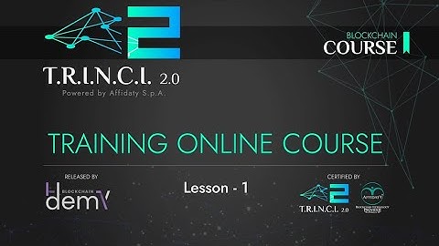 Learn T.R.I.N.C.I.® Blockchain - lesson 1: introduction to the blockchain technology