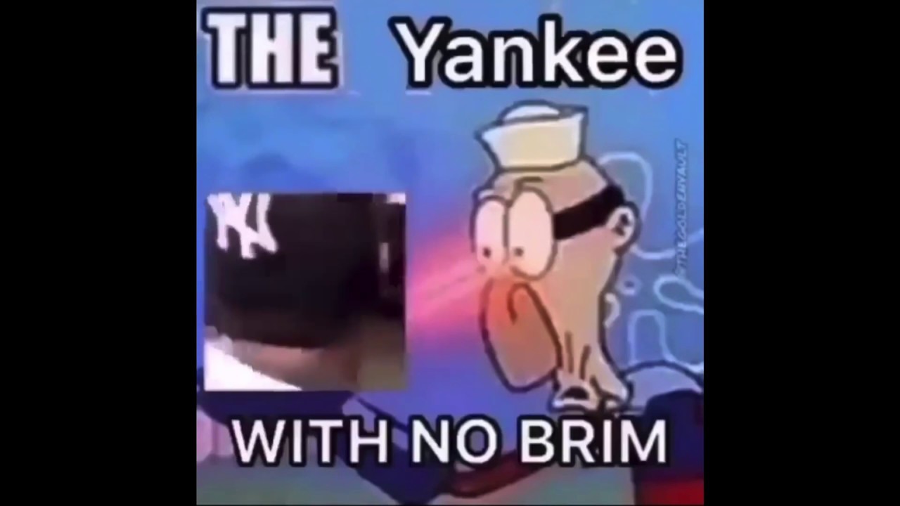 Yankee With No Brim - Meme Compilation