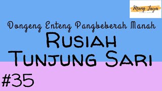 RUSIAH TUNJUNG SARI 35, Dongeng Enteng Mang Jaya, Carita Sunda @MangJayaOfficial