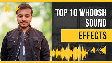 Top 10 Whoosh Sound Effects|2023|Syed Muhammad Zulqarnain