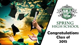 Spring High School Graduation 2015