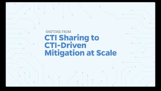 Famous Moving from Cyber Threat Intelligence (CTI) Sharing to CTI Mitigation at Scale Wealth