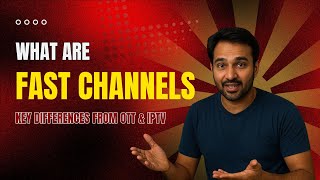 What Are FAST Channels? Key Differences from OTT & IPTV | Gohar Streaming Media