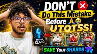 DON’T do This Mistake Before UTOTS 🙏 SAVE Your SHARDS 🧩 PACKED MESSI 🐐 NEW PLAY STYLES COMING 😱 | FC