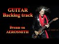 AEROSMITH - Dream on - 1st Guitar Backing track   Vocal - Live effect