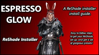 You should use Espresso Glow! ReShade Installer | Final Fantasy XIV