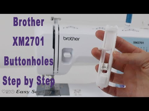 How to Sew a Buttonhole Using a Brother XM2701 Sewing Machine
