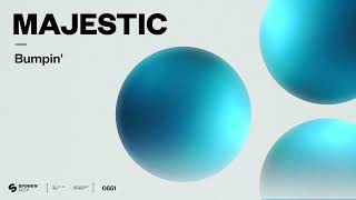 Majestic - Bumpin (Official Audio)