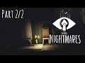 Little Nightmares Livestream (Part 2/2) 08/01/22