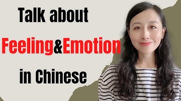 How to express your feelings and emotions in Chinese | Chinese Speaking Lesson