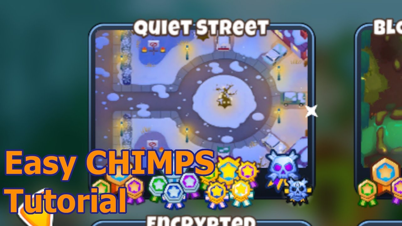 Quiet Street CHIMPS Bloons TD 6 (BTD6) Easy CHIMPS Tutorial YouTube