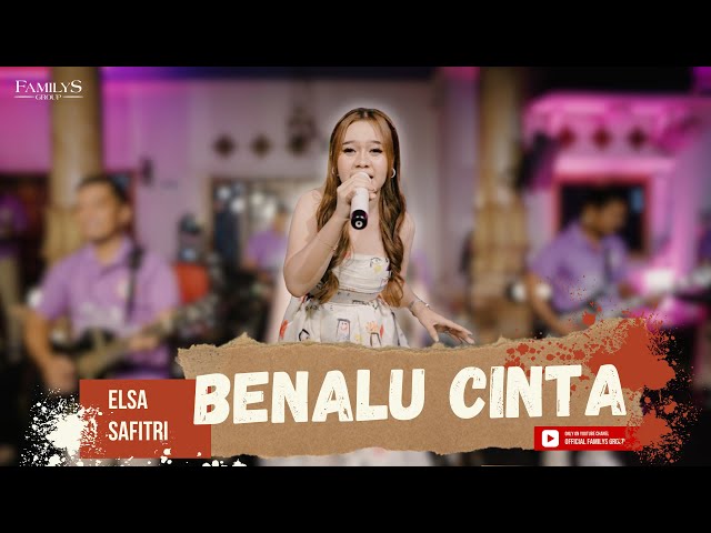 Elsa Safitri Ft. Familys Group: Benalu Cinta - Live Music Video By Familys Group class=