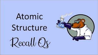 AQA GCSE Chemistry / Combined Science Unit 1 - Atomic structure & Periodic Table - Recall Questions