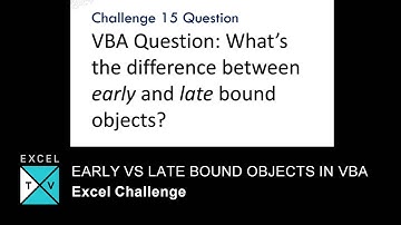 Early vs Late Binding in VBA - Excel Challenges