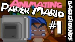 How to Animate with Paper Mario! #1 (Backgrounds)