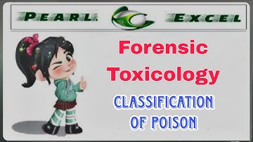 Classification of Poison | Poison Chemistry | Forensic Toxicology | Forensic Science | Poison