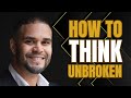How to think unbroken   aligncon keynote with michael unbroken