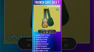 French Cafe 24 x 7 MIX Greatest Hits - Happy Day In Paris #shorts