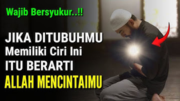 15 Ciri - Ciri Orang Yang Dicintai Oleh Allah | Bisa Dilihat Di Dunia