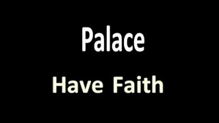 Palace - Have Faith  ( karaoke )