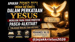 Membedah Yohanes 16 13