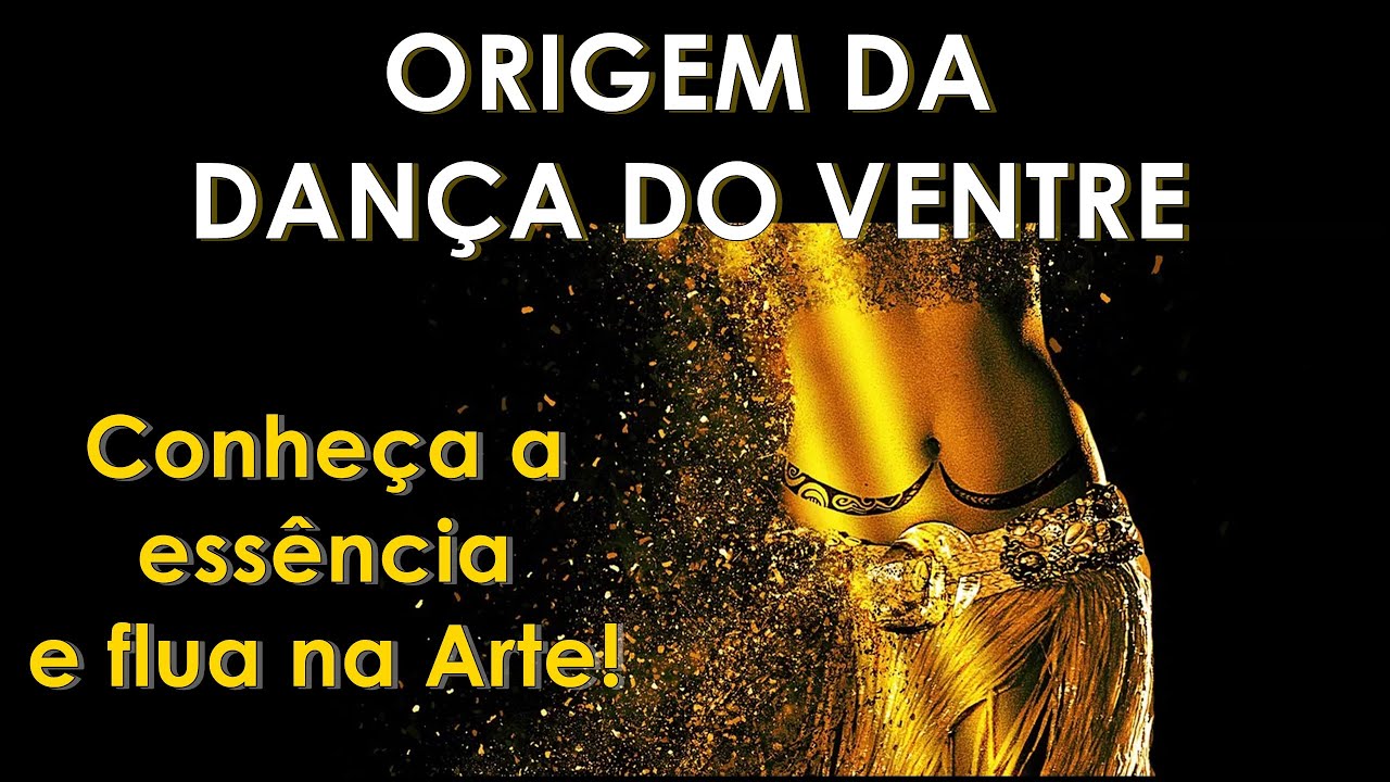 Origem da Dança do Ventre - YouTube