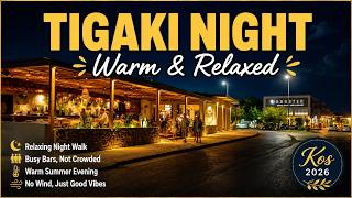 Tigaki Night Walk 🌙 Warm Evening & Gently Busy Bars | Kos 2025