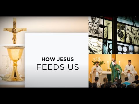 How Jesus Feeds Us