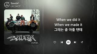 LNGSHOT - Saucin' (1 HOUR) Lyrics | 1시간 가사
