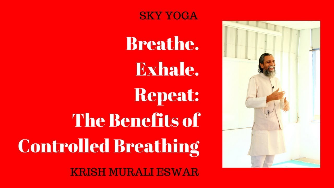 Breathe. Exhale. Repeat The Benefits of Controlled Breathing YouTube