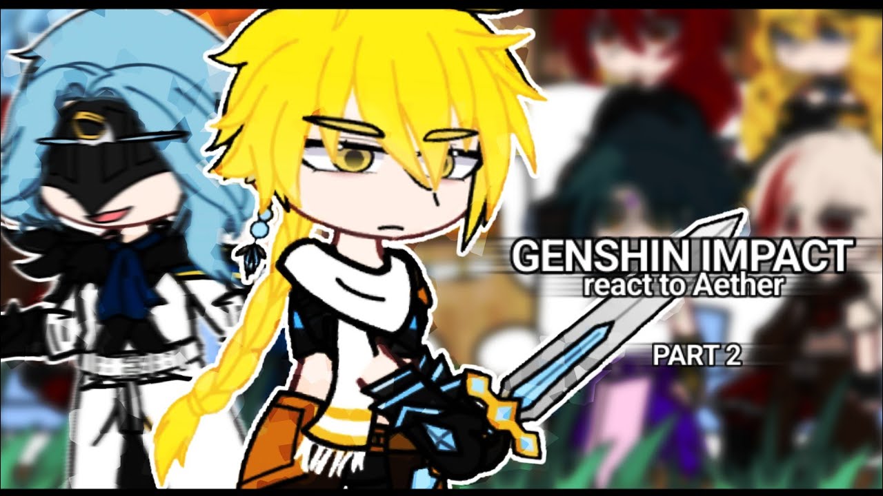 | genshin impact react to Aether | Nod Krai | part 2/? | 2X |🇷🇺/🇬🇧 |