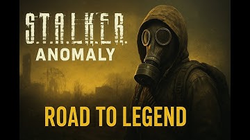 STALKER Anomaly - Road To Legend - Episode 1: Getting Started