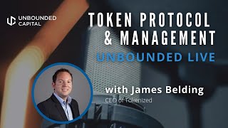 Unbounded Live Ep. 2: James Belding, Co-Founder & CEO of Tokenized