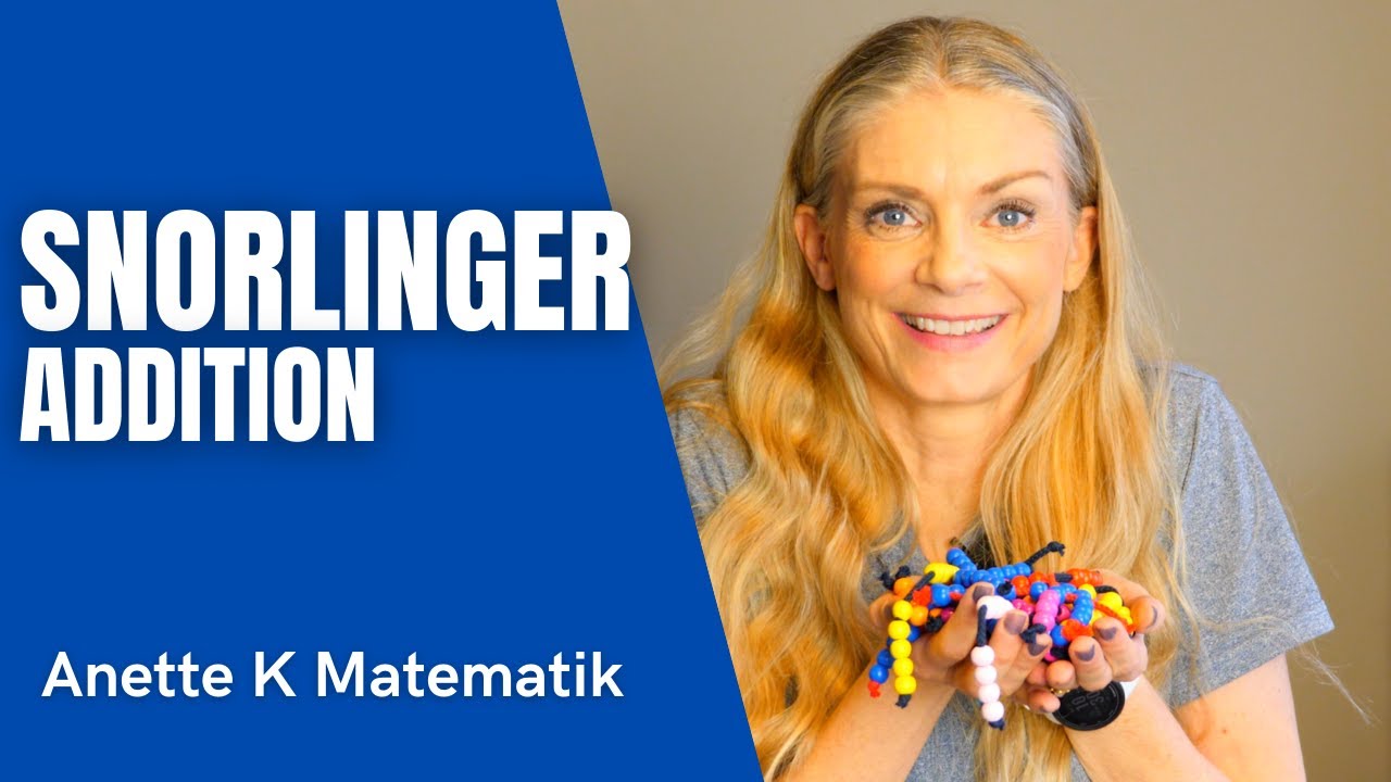Snorlinger / Anette K Matematik