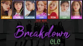 CLC (씨엘씨) - Breakdown (LYRICS) [Han|Rom|Eng Color-Coded]
