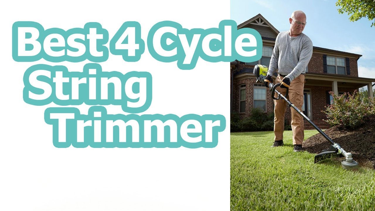 9 Best 4 Cycle String Trimmer