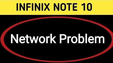 infinix note 10 mein network problem kaise theek Karen, how to solve network problem in infinix note
