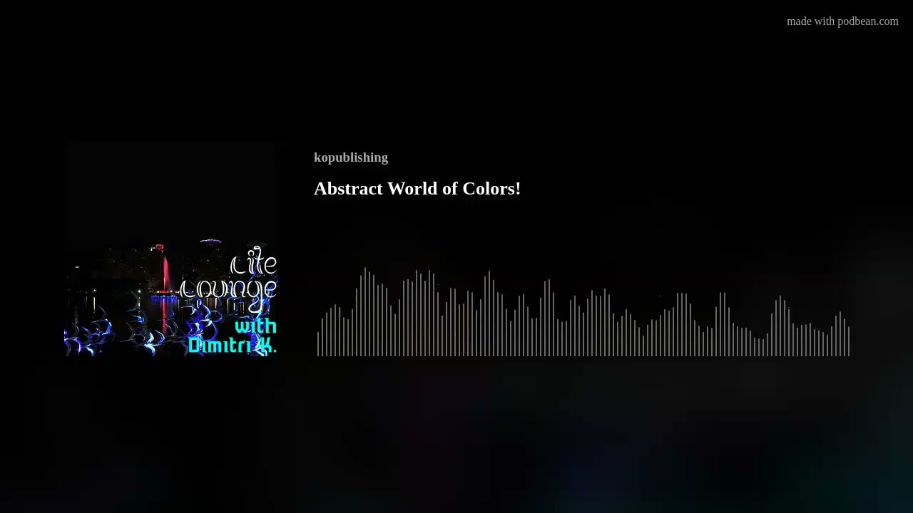 Abstract World of Colors!