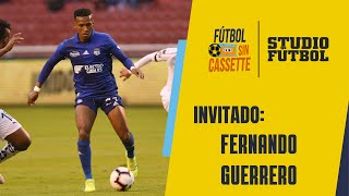 FÚTBOL SIN CASSETTE CON FERNANDO GUERRERO, ECUATORIANO FORMADO EN REAL MADRID CAMPEÓN CON LIGA E IDV