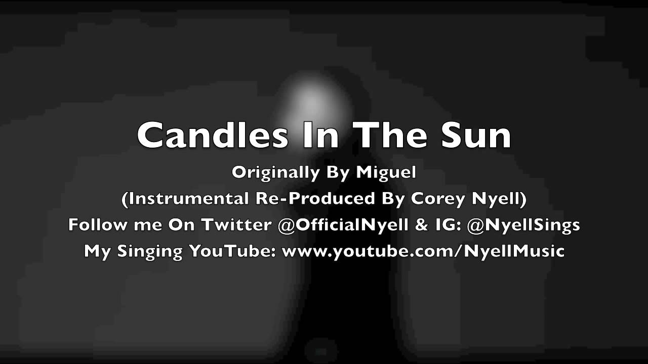 Miguel Candles In The Sun (Instrumental) (ReProduced By Corey Nyell