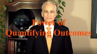 Power of Quantifying Outcomes