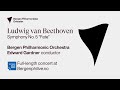 Capture de la vidéo Ludwig Van Beethoven: Symphony No. 5 ''Fate''. Edward Gardner And Bergen Philharmonic
