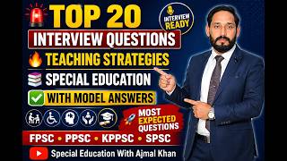Teaching Strategies in Special Education | Top 20 Interview Questions with Answers | Senior Teacher
