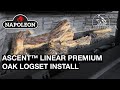 Napoleon Ascent™ Linear Premium (BLP) Oak Logset (OLKBLP56) Installation
