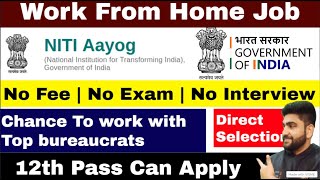 Work From Home Job | NITI Aayog | 12th Pass Job | Government Job Vacancy 2023 | Online Job | Jobs screenshot 4