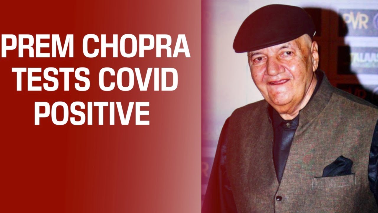 Veteran actor Prem Chopra tests Covid positive