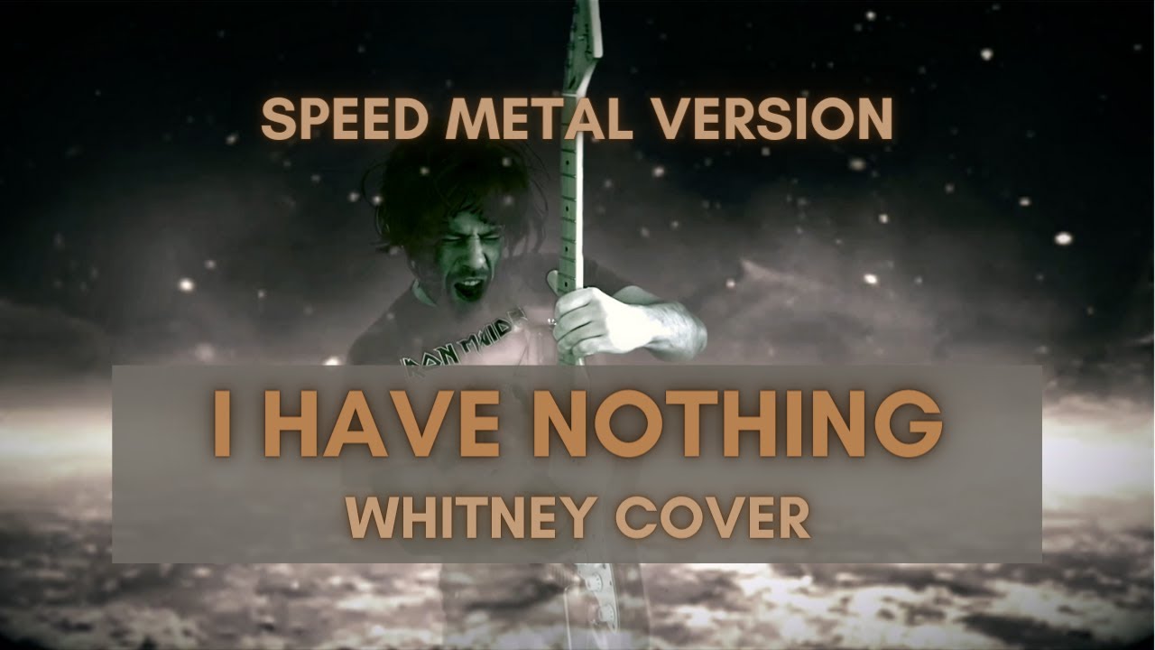 Rami - I Have Nothing (Speed Metal Version - Whitney Houston Cover)