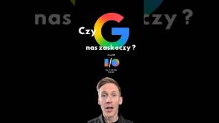 📱🤔 Czy Google nas zaskoczy? 