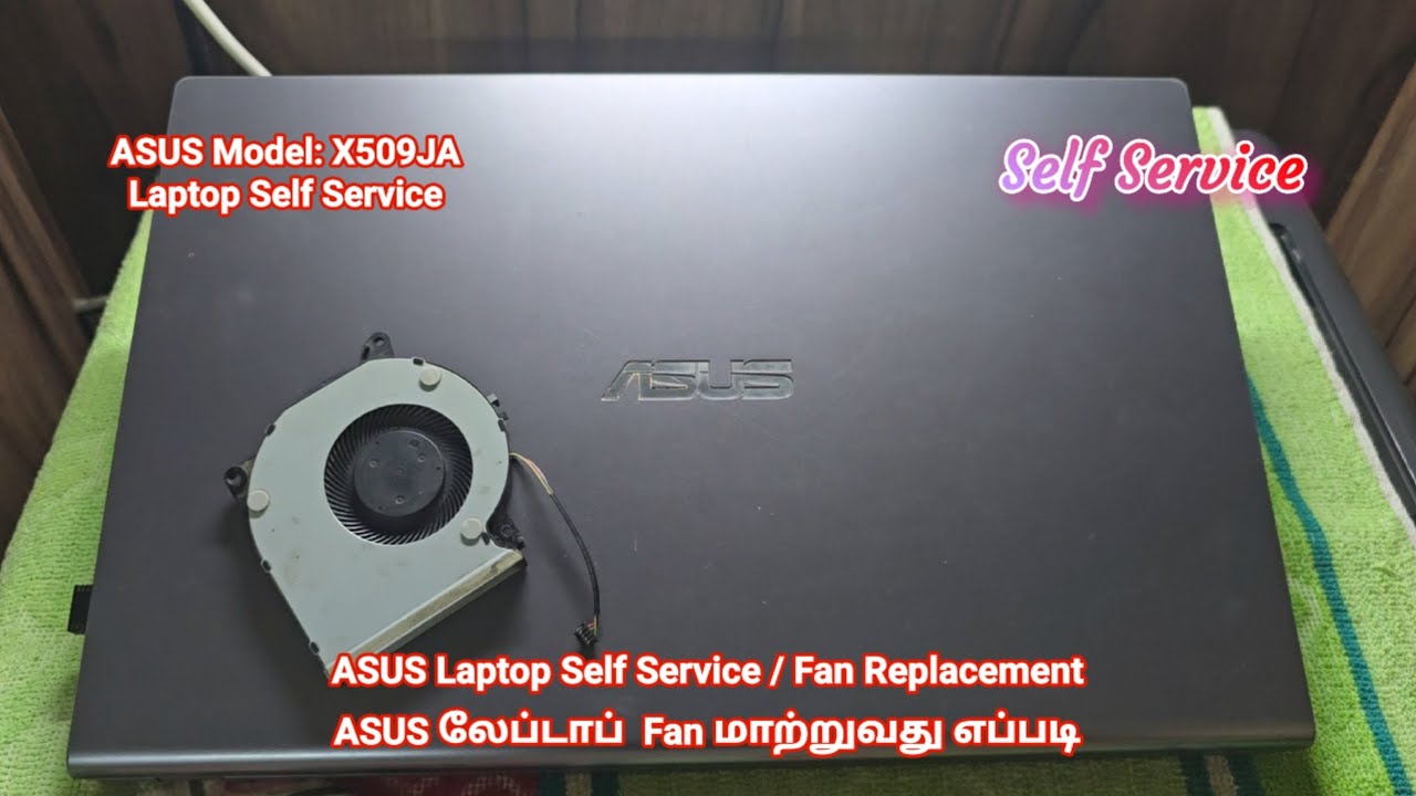 ASUS Laptop Self Service | Fan Replacement |  Fan Issue | ASUS லேப்டாப் சர்வீஸ் Fan மாற்றுவது எப்படி