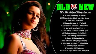 Old vs New Bollywood Mashup 2023 | NEW Romantic Hindi Love Songs MaShup | Bollywood Mashup 2023
